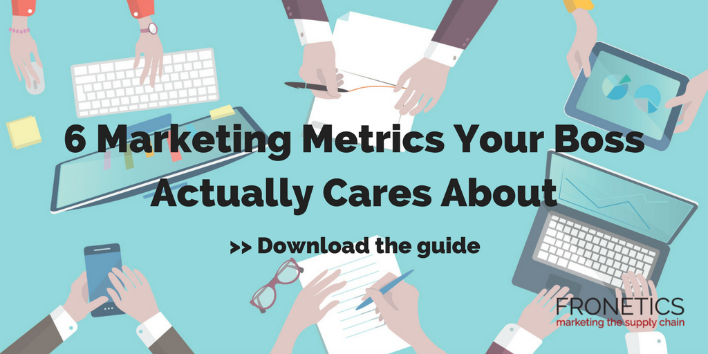 6 marketing metrics your boss cares about